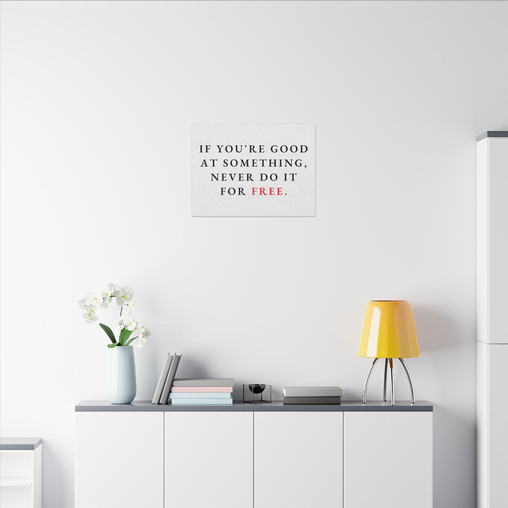 Never Do It for Free - Inspirational Quotes Wall Art For Office | Canvas (Landscape)