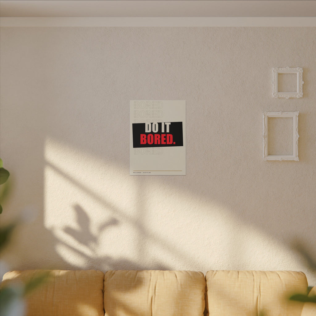 Do It Bored - Motivational Posters | Canvas