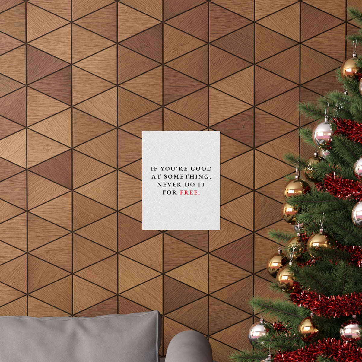 Never Do It for Free - Inspirational Quotes Wall Art For Office | Matte Poster