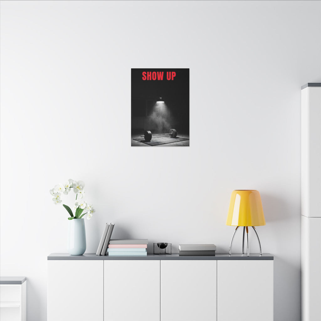 Show Up - Gym Wall Art | Canvas