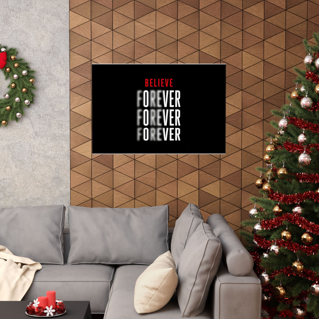 Believe Forever - Motivational Quote Wall Art | Matte Poster (Landscape)