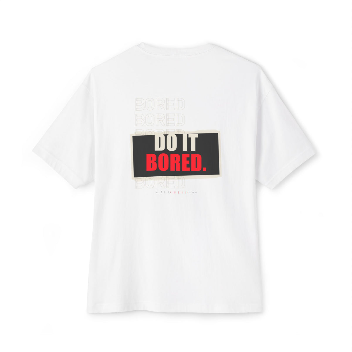 Do It Bored | Heavyweight Tee (Front + Back)