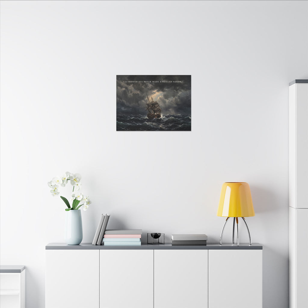 A Smooth Sea Never Made a Skilled Sailor - Storm Ship Wall Art | Canvas (Landscape)