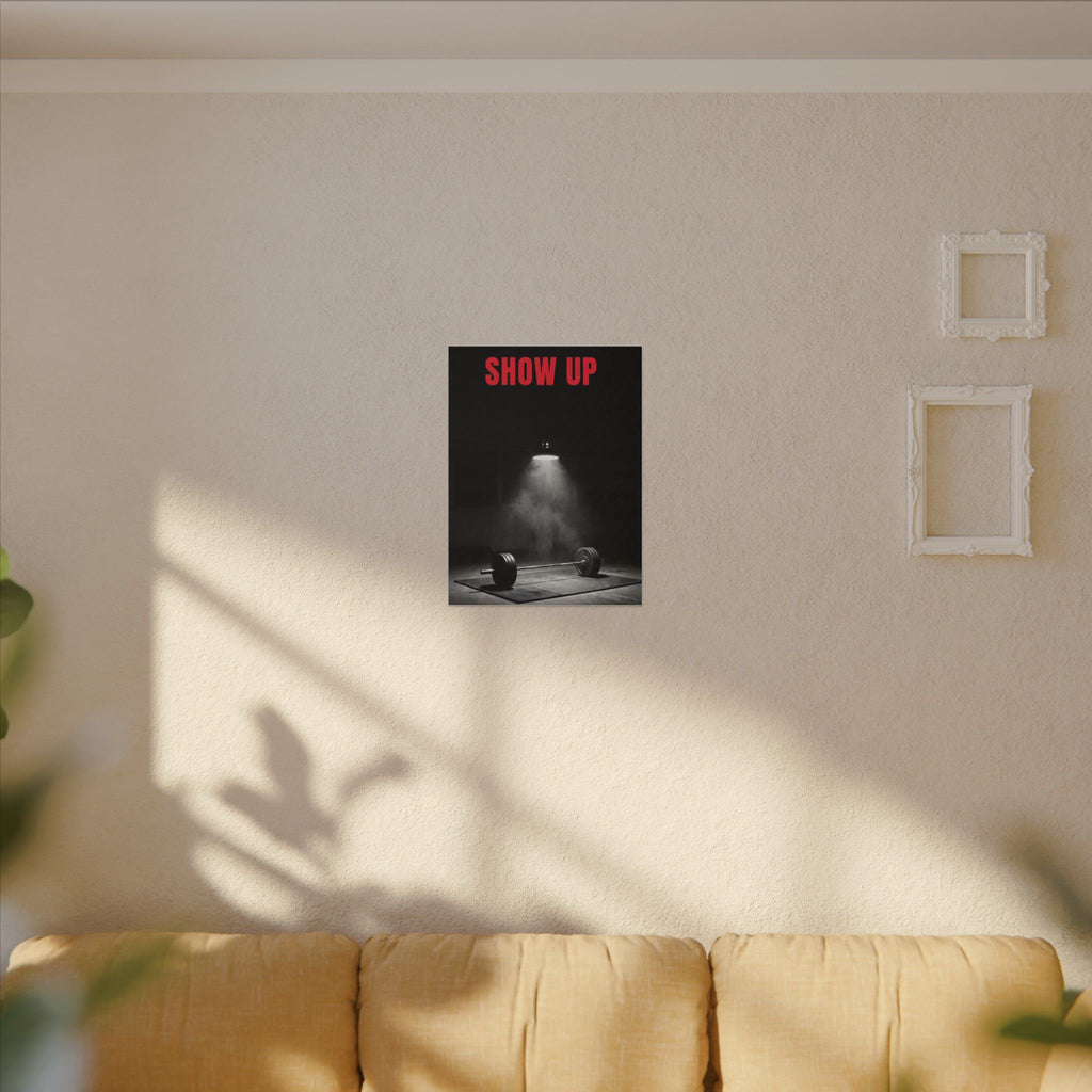 Show Up - Gym Wall Art | Canvas