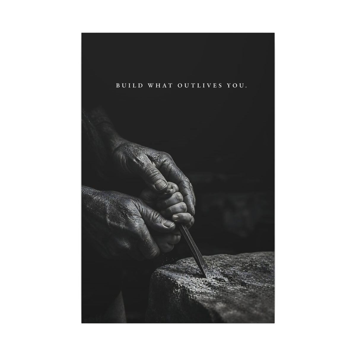 Build What Outlives You - Motivational Posters | Canvas