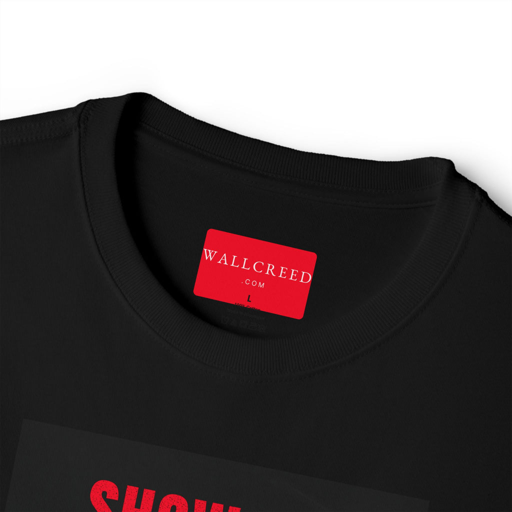 Show Up | Heavyweight Tee (Front + Back)