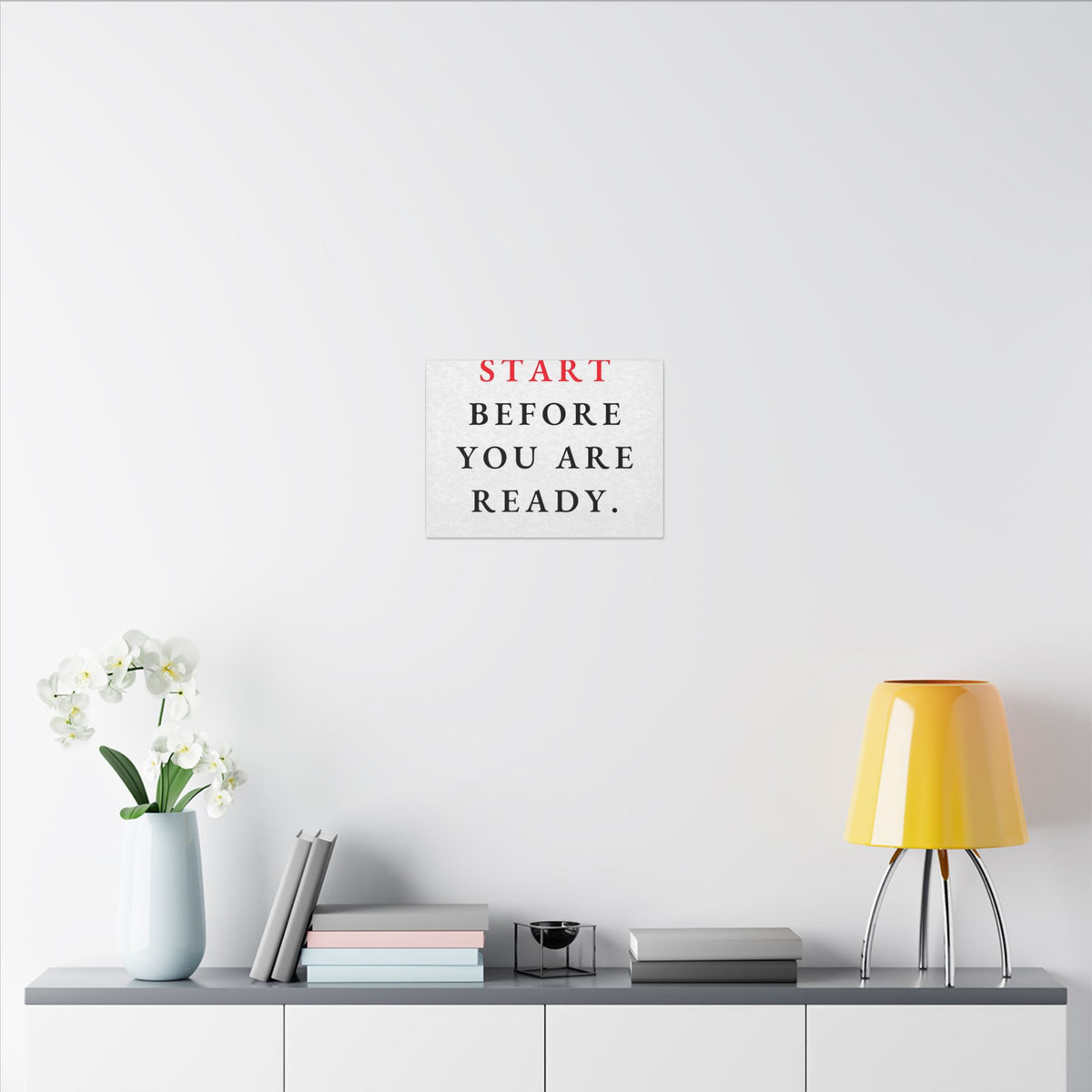 Start Before You Are Ready - Inspirational Quotes Wall Art For Office | Canvas (Landscape)