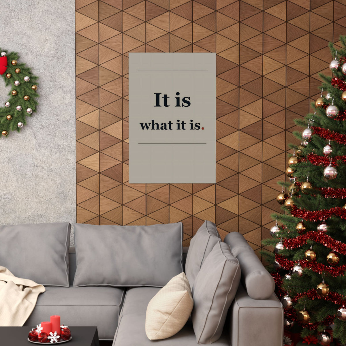 It Is What It Is - Quote Wall Art | Matte Poster