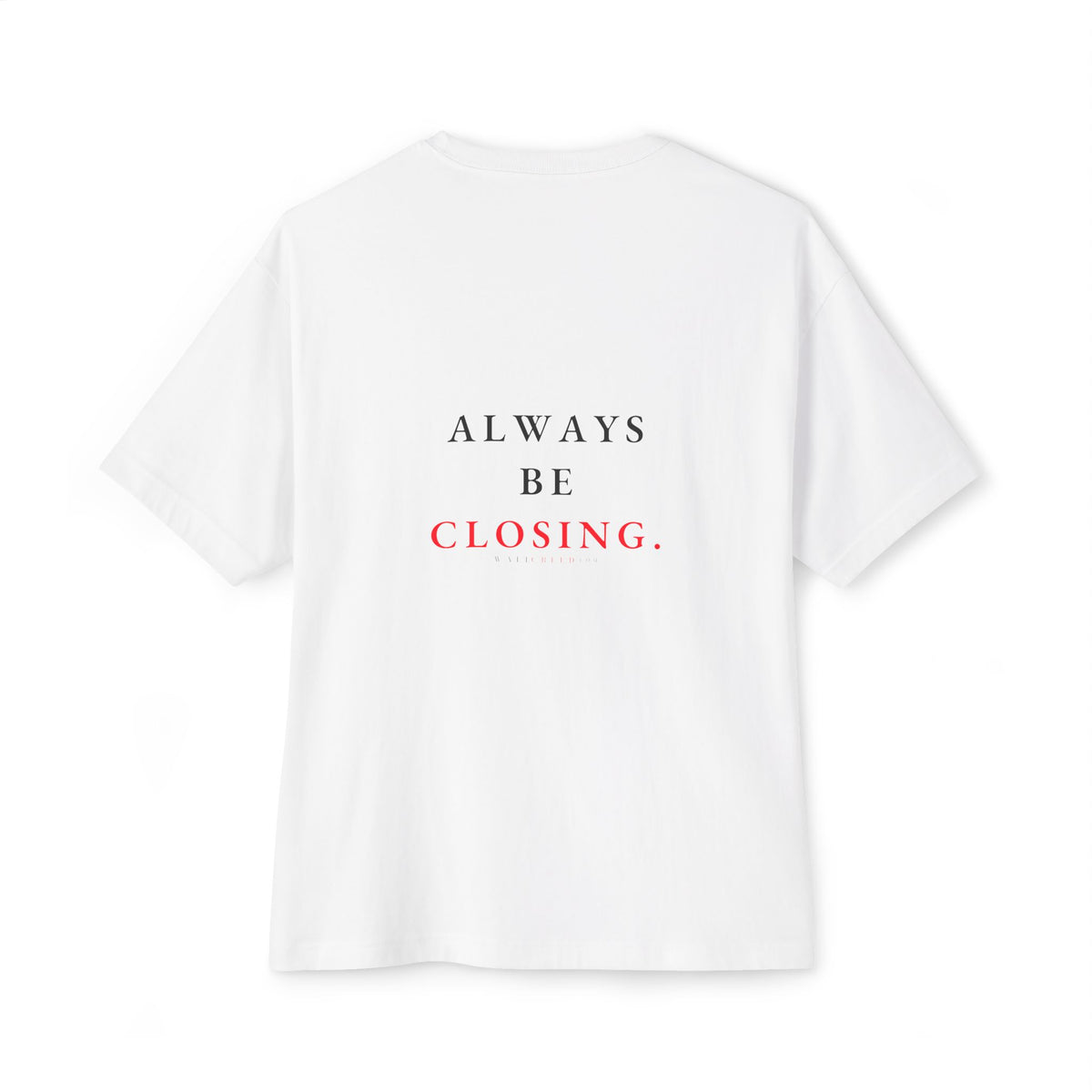 Always Be Closing | Heavyweight Tee (Back Print)