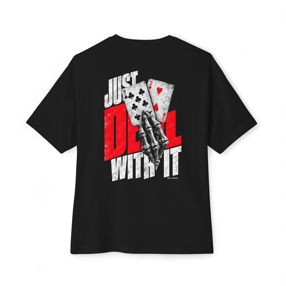 Just Deal With It | Heavyweight Tee (Back Print)