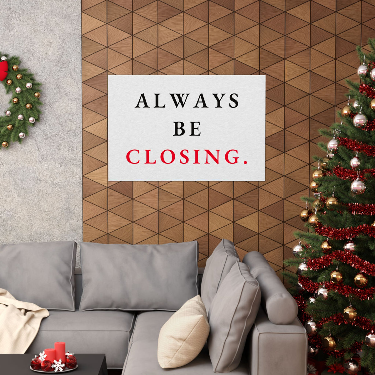 Always Be Closing - Office Wall Art Quotes | Matte Poster (Landscape)