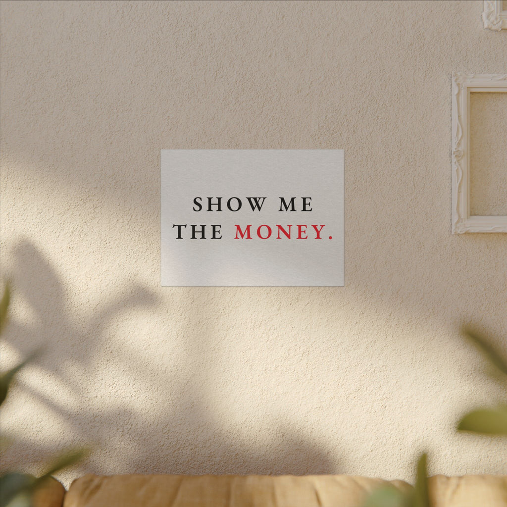 Show Me the Money - Office Wall Art Quotes | Canvas (Landscape)