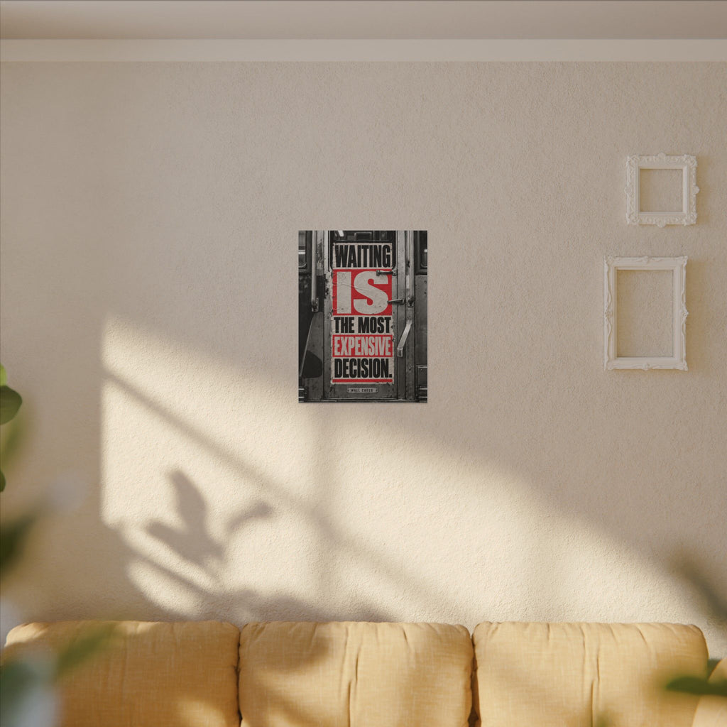 Waiting Is Expensive - Office Quote Wall Art | Canvas