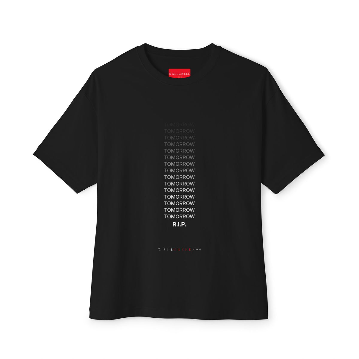 Tomorrow Will Never Come | Heavyweight Tee (Front + Back)