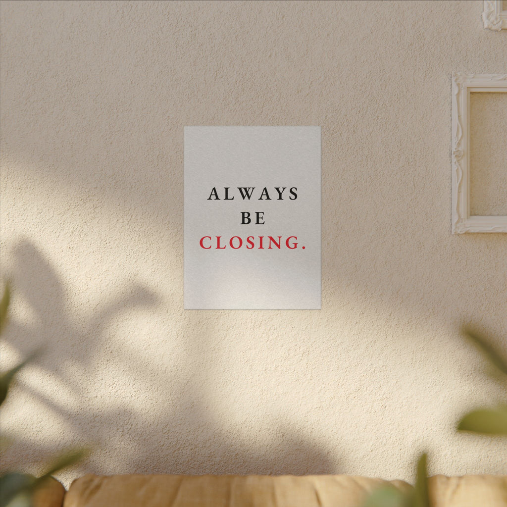 Always Be Closing - Office Wall Art Quotes | Canvas