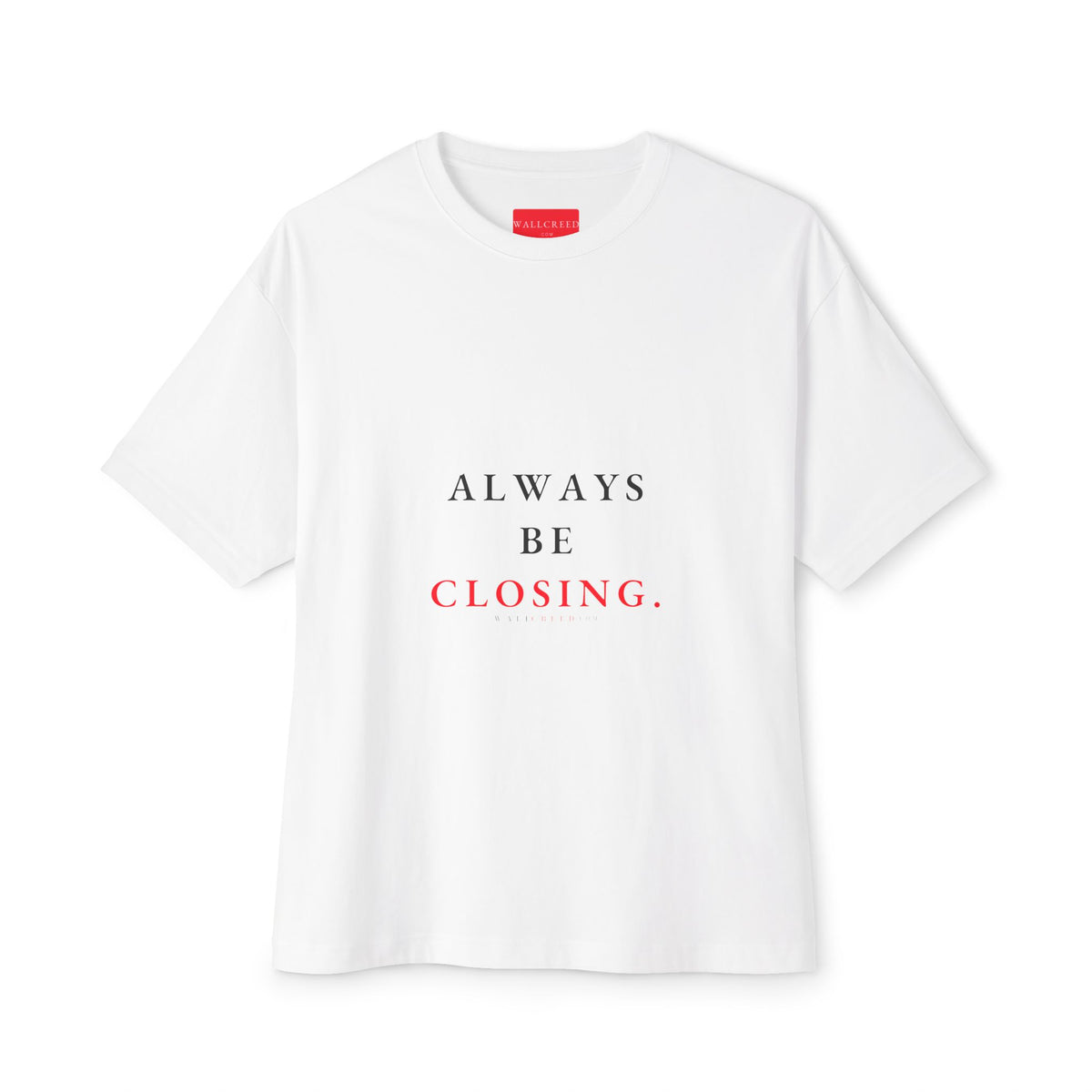 Always Be Closing | Heavyweight Tee (Front + Back)