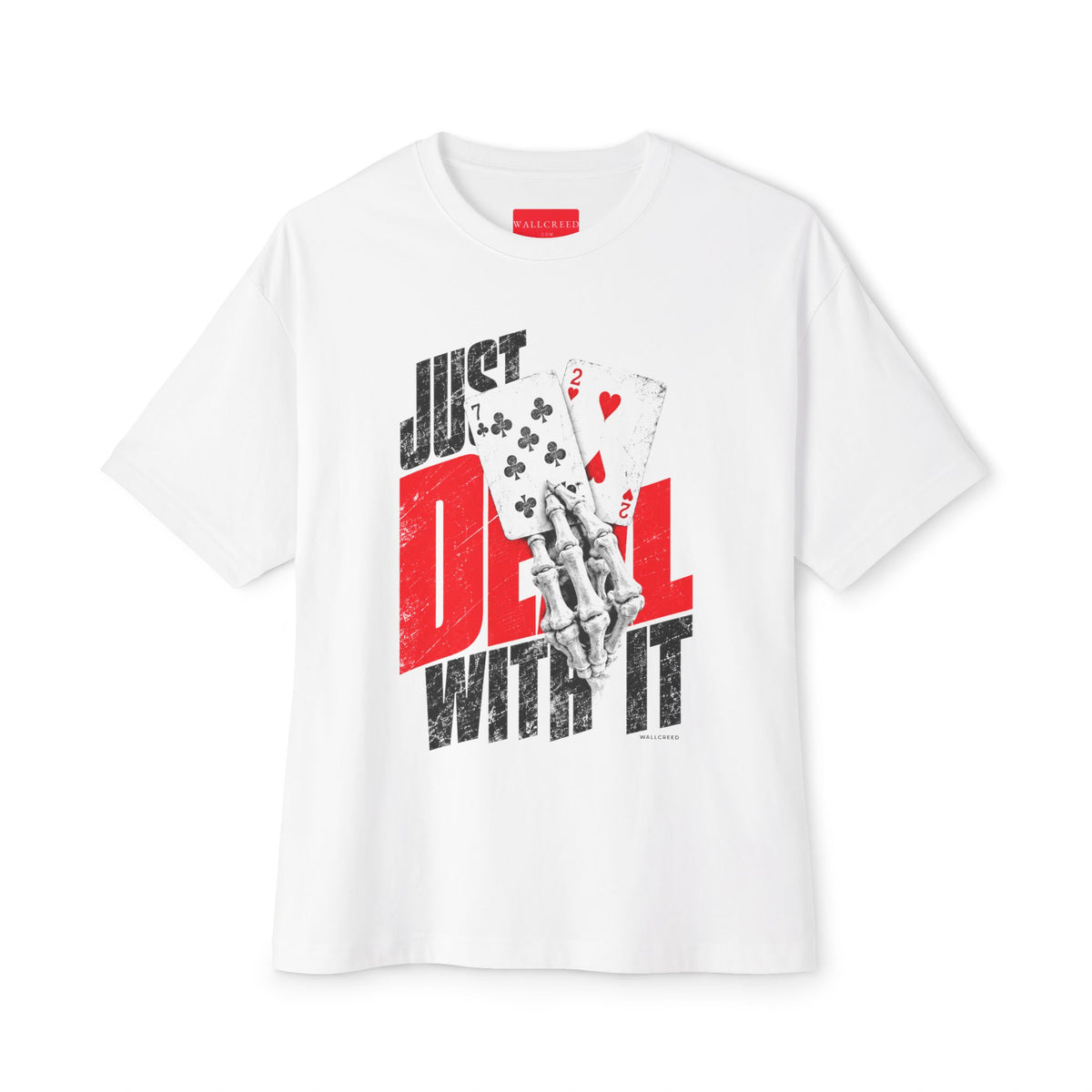 Just Deal With It | Heavyweight Tee (Front + Back)