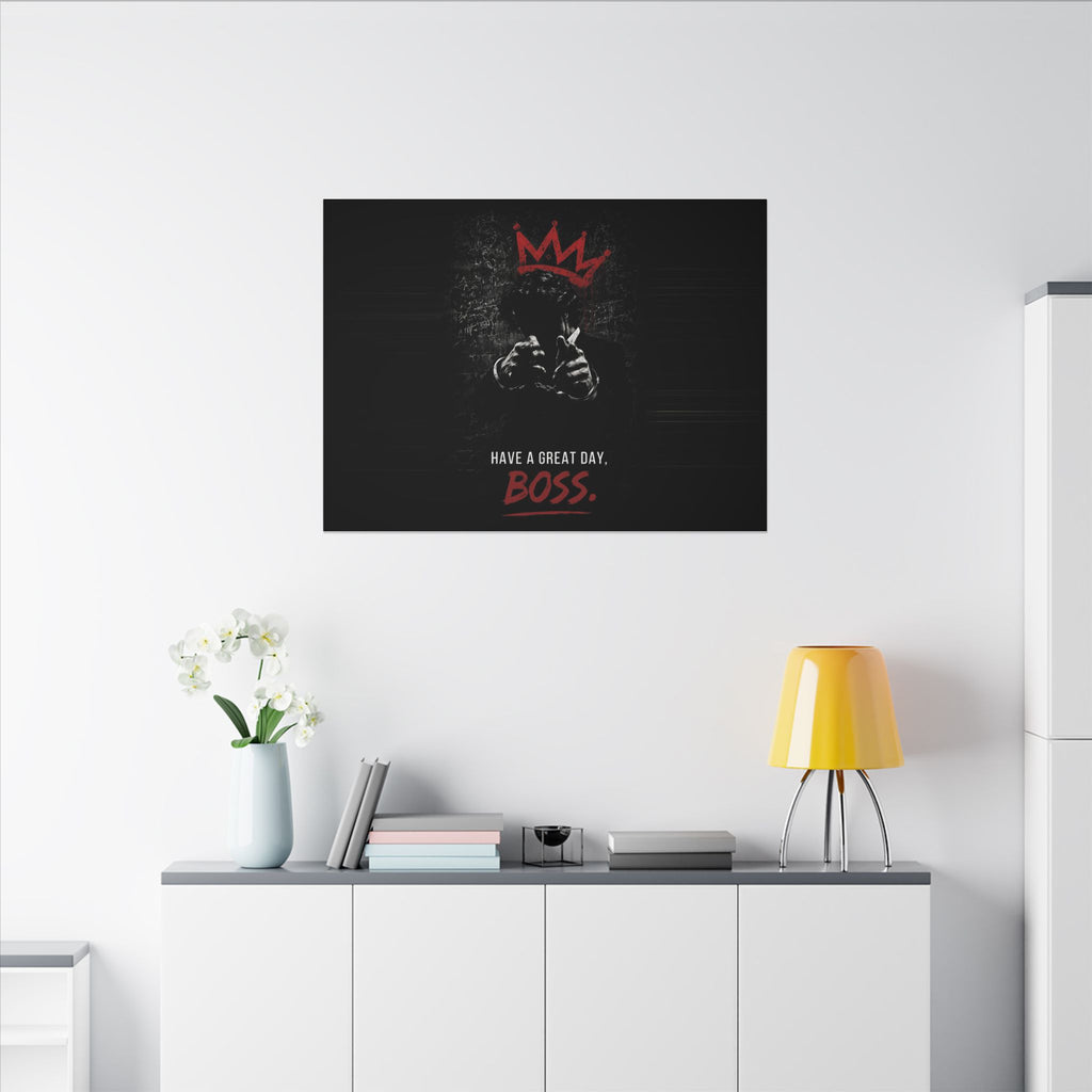 Have a Great Day, Boss - Funny Office Wall Art | Canvas (Landscape)