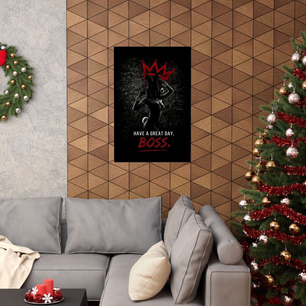 Great Day, Boss - Dark Humor Wall Art | Matte Poster