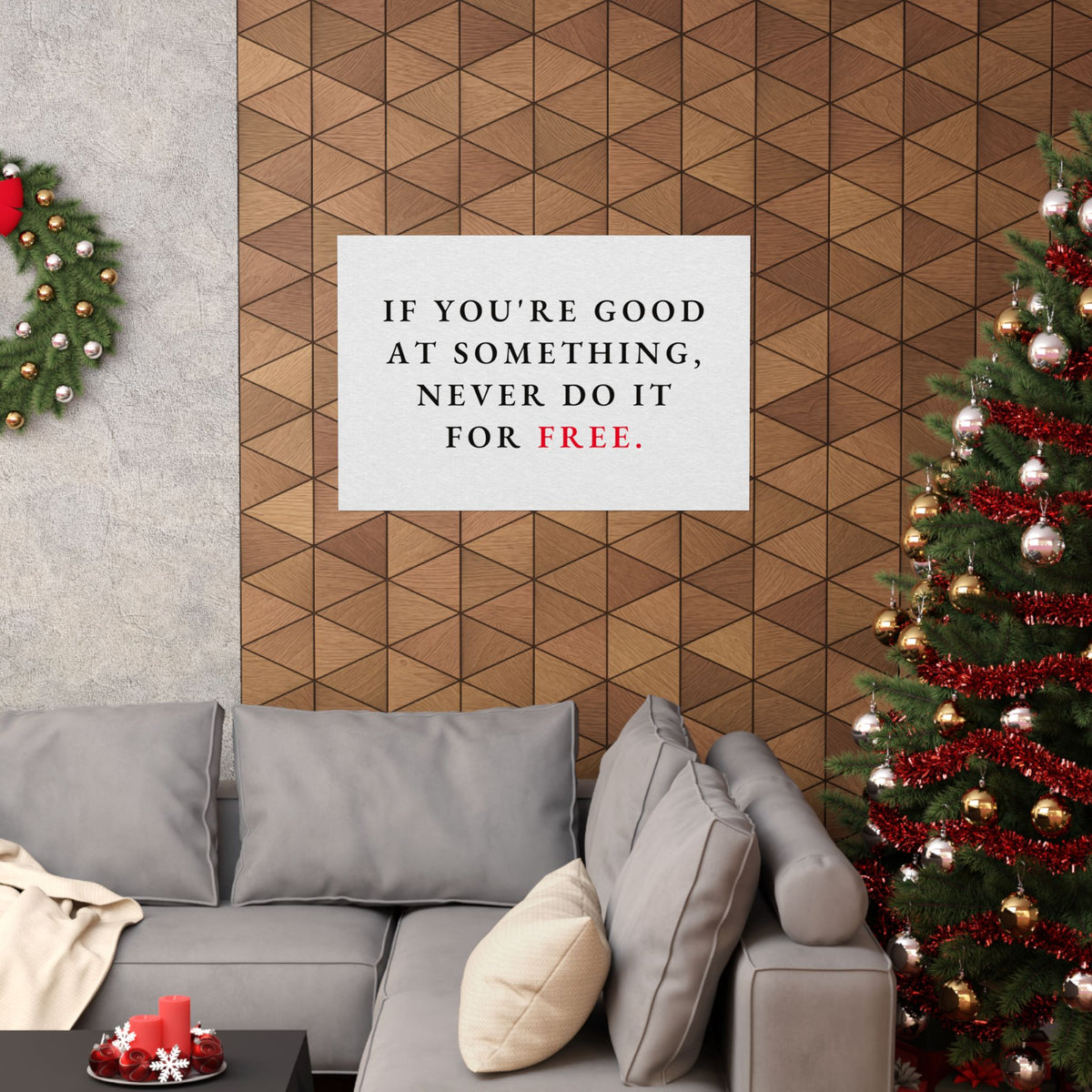 Never Do It for Free - Inspirational Quotes Wall Art For Office | Matte Poster (Landscape)
