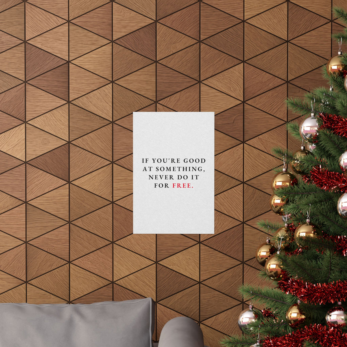 Never Do It for Free - Inspirational Quotes Wall Art For Office | Matte Poster