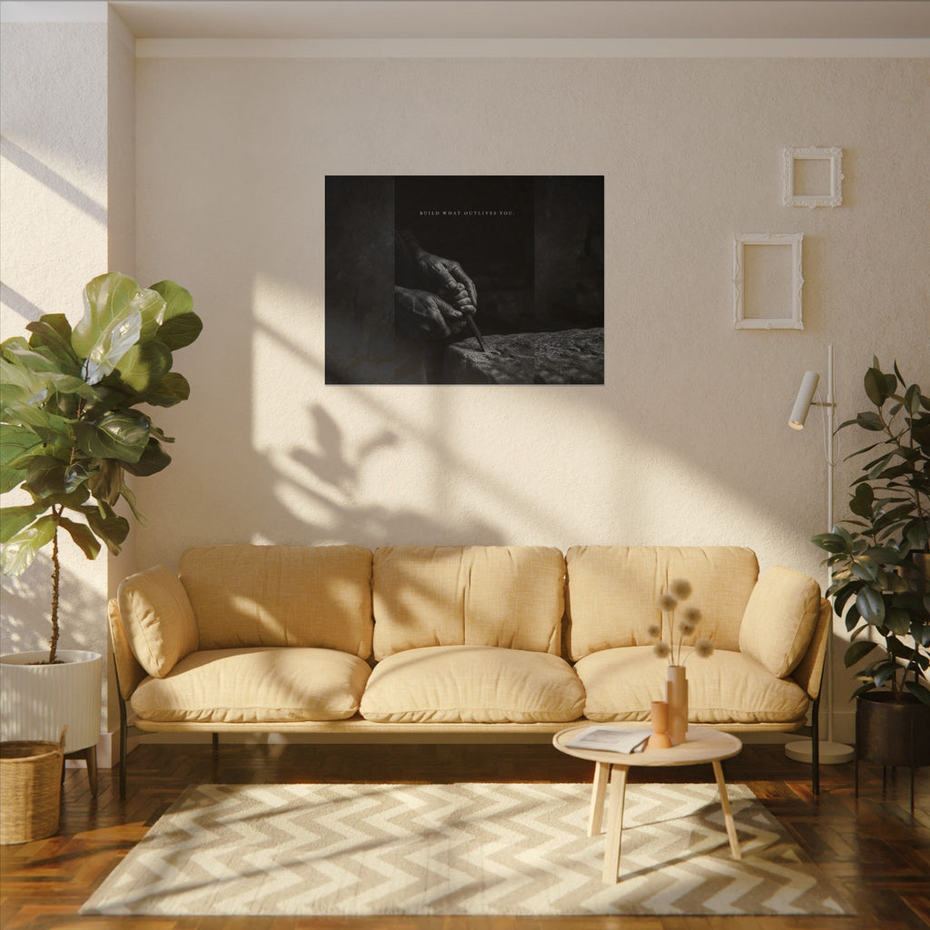 Build What Outlives You - Motivational Posters | Canvas (Landscape)