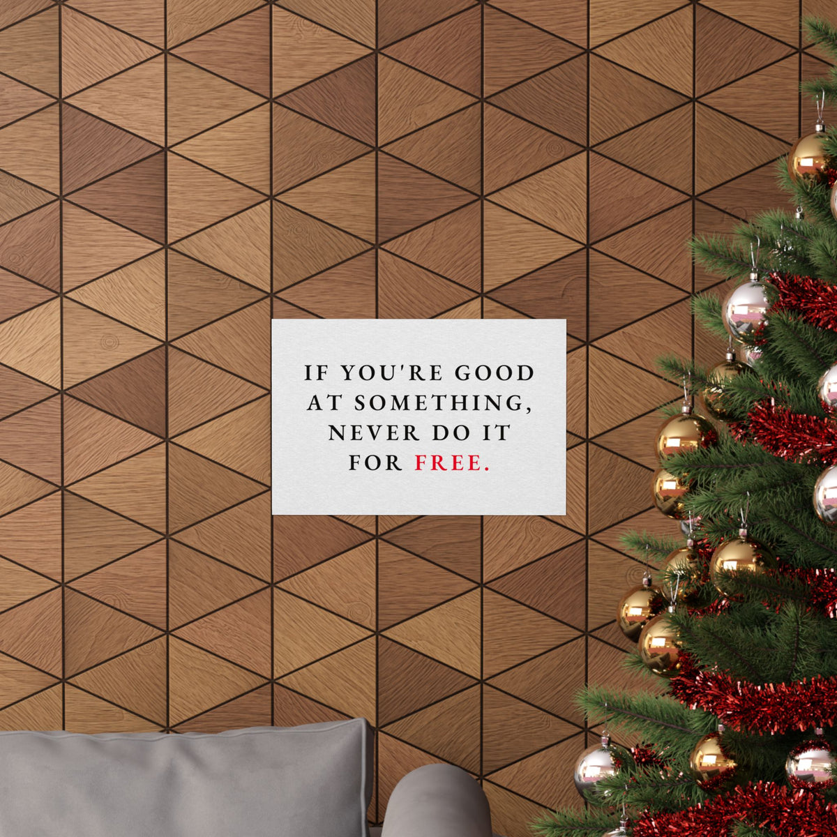 Never Do It for Free - Inspirational Quotes Wall Art For Office | Matte Poster (Landscape)