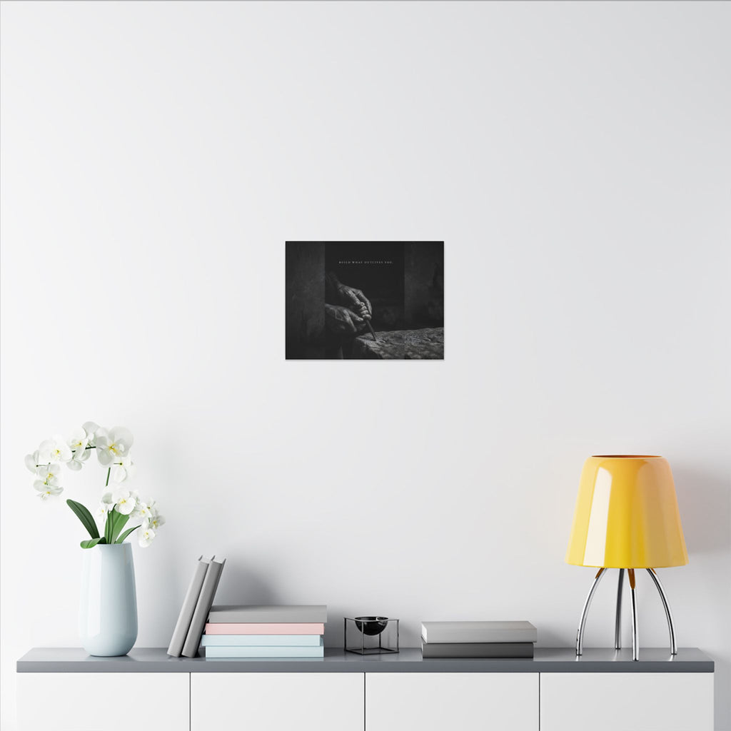 Build What Outlives You - Motivational Posters | Canvas (Landscape)