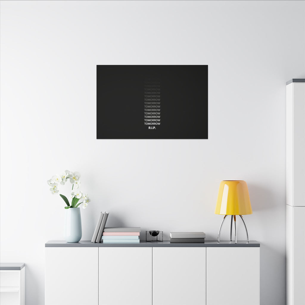 RIP Tomorrow Black - Motivational Typography Poster | Canvas (Landscape)